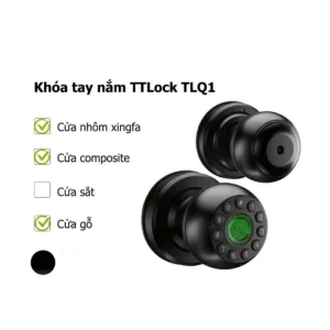 Khóa tay nắm tròn thông minh TLQ1 (TTLock App/Tuya App)